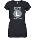 Biggest Slut On The L Train Women039S V Neck T Shirt