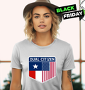 Dual Citizen Of The Usa And Texas Women039S T Shirt