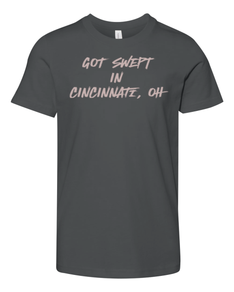 Cincinnati Reds Got Swept In Cincinnati Oh Premium Youth T Shirt