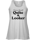 Connor I Fancy Myself Quite A Looker Racerback Tank