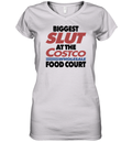 Biggest Slut At The Costco Wholesale Food Court Women039S V Neck T Shirt