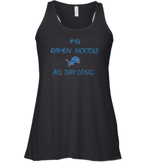 14 Ramen Noodle All Day Long Detroit Lions Racerback Tank