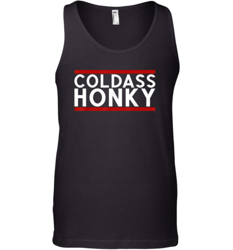 Cold Ass Honky Tank Top