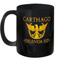 Carthago Delenda Est Shirt Carthage Must Be Destroyed Ceramic Mug 11Oz