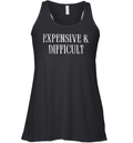 Expensive And Difficult Racerback Tank
