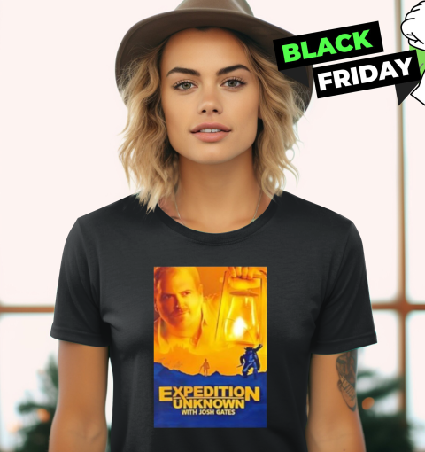 Expedition Unknown With Josh Gates Women039S T Shirt