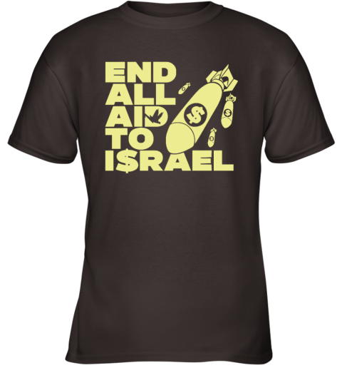 End All Aid To Israel Youth T Shirt