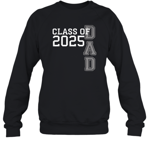 Class Of 2025 Dad Father Day Sweatshirt