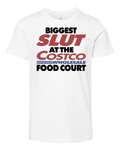 Biggest Slut At The Costco Wholesale Food Court Premium Youth T Shirt