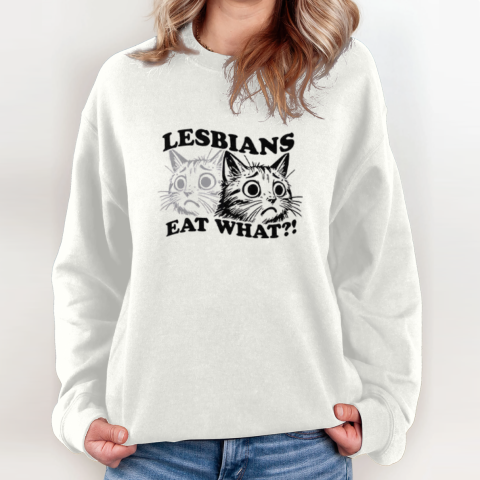 Cat Lesbians Eat What Sweatshirt