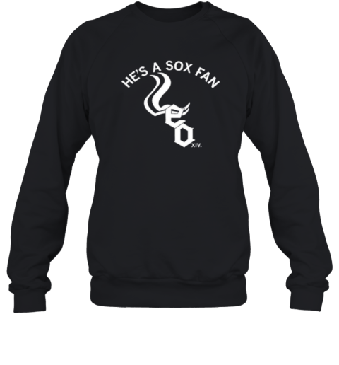 Chicago White Sox Hes A Sox Fan Pope Leo Xiv Sweatshirt