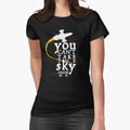 You can't take the sky from me - white text variant Fitted T-Shirt for Sale by Xaphod