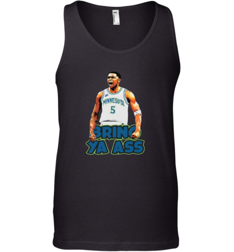 Bring Ya Ass Shirt Tank Top
