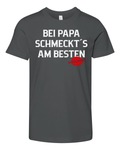 Bei Papa Schmeckt039S Am Besten Garantiert Premium Youth T Shirt