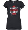 Arizona Wildcats We Almost Always Almost Win Women039S V Neck T Shirt