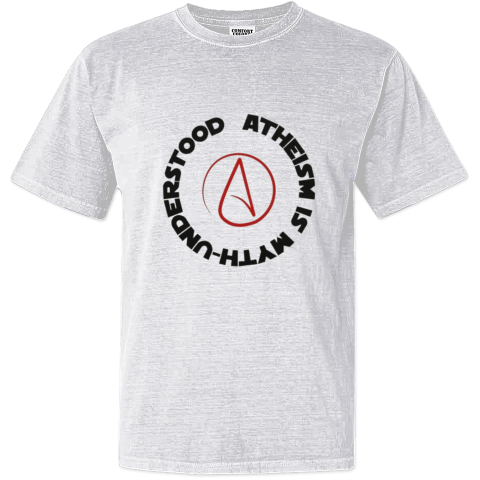 Atheism Is Myth Understood Dyed Heavyweight T Shirt