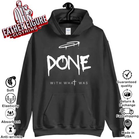 Done With What Was Doubting Faith Hoodie