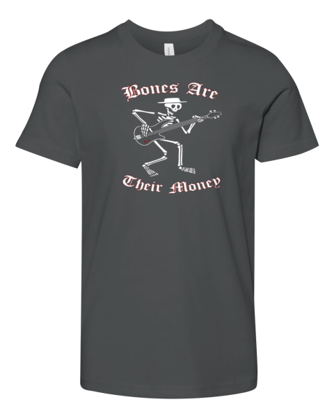 Bones Are Their Money Premium Youth T Shirt