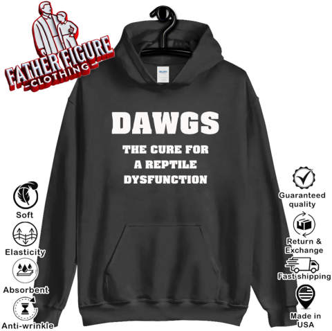 Dawgs The Cure For A Reptile Dysfunction Hoodie