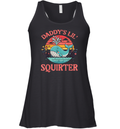 Daddy039S Lil039 Squirter Racerback Tank