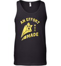 An Effort Was Made Tank Top