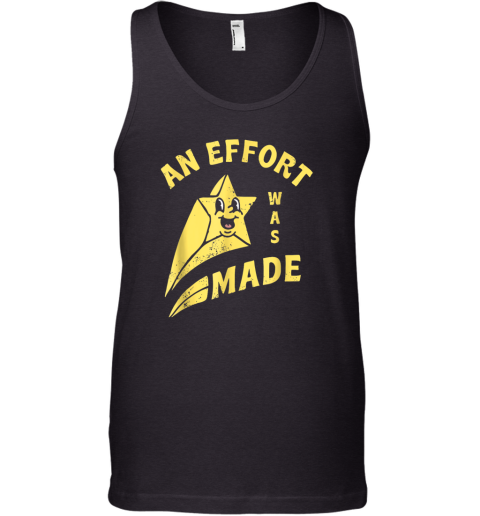 An Effort Was Made Tank Top