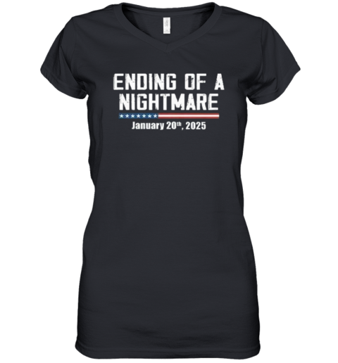 Ending Of A Nightmare January 20Th 2025 Women039S V Neck T Shirt
