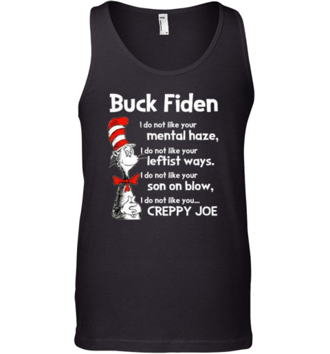 Dr Seuss Buck Fiden I Do Not Like Your Mental Tank Top