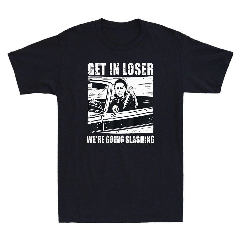 Get In Loser We're Going Slashing Horror Character Halloween Retro Men's T-shirt