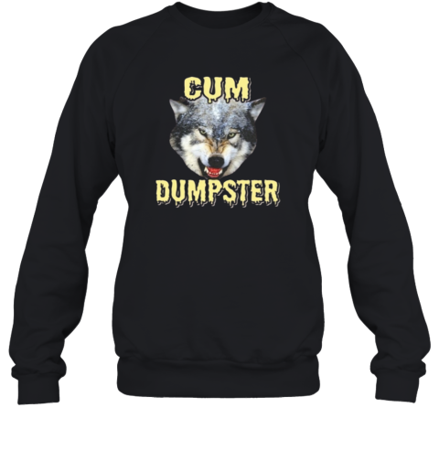Cup Dumpster Wolf Meme Sweatshirt