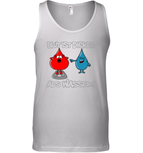 Blut Ist Dicker Als Wasser Tank Top