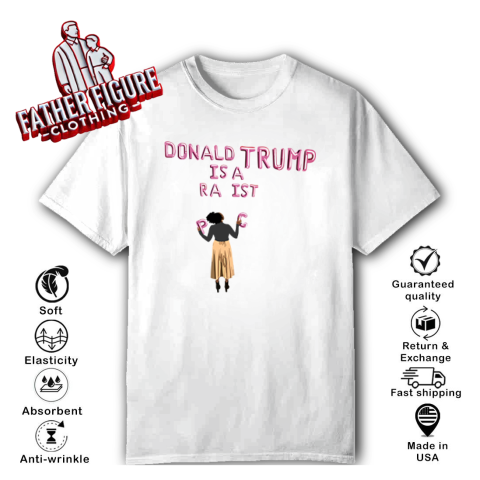 Donald Trump Is A Racist T Shirt
