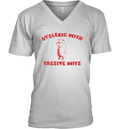 Dyslexic With Tassive Mits V Neck T Shirt