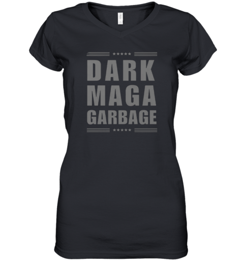 Dark Maga Garbage Women039S V Neck T Shirt