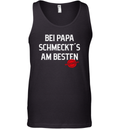 Bei Papa Schmeckt039S Am Besten Garantiert Tank Top