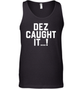 Dallas Cowboys Dez Caught It Tank Top
