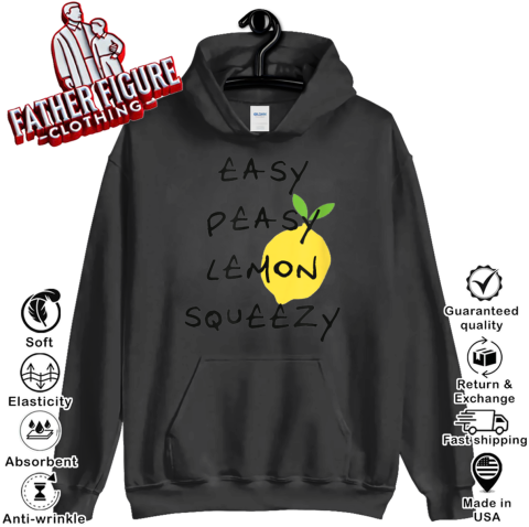 Easy Peasy Lemon Squeezy Saying Hoodie