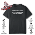 Dont Make Me Angry Or Ill Start Acting Like My Mother T Shirt