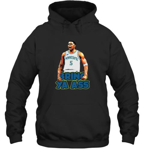 Bring Ya Ass Shirt Hoodie
