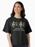 Music These Are Difficult Times Boxy T Shirt T Shirt Premium Print Everyday Wear