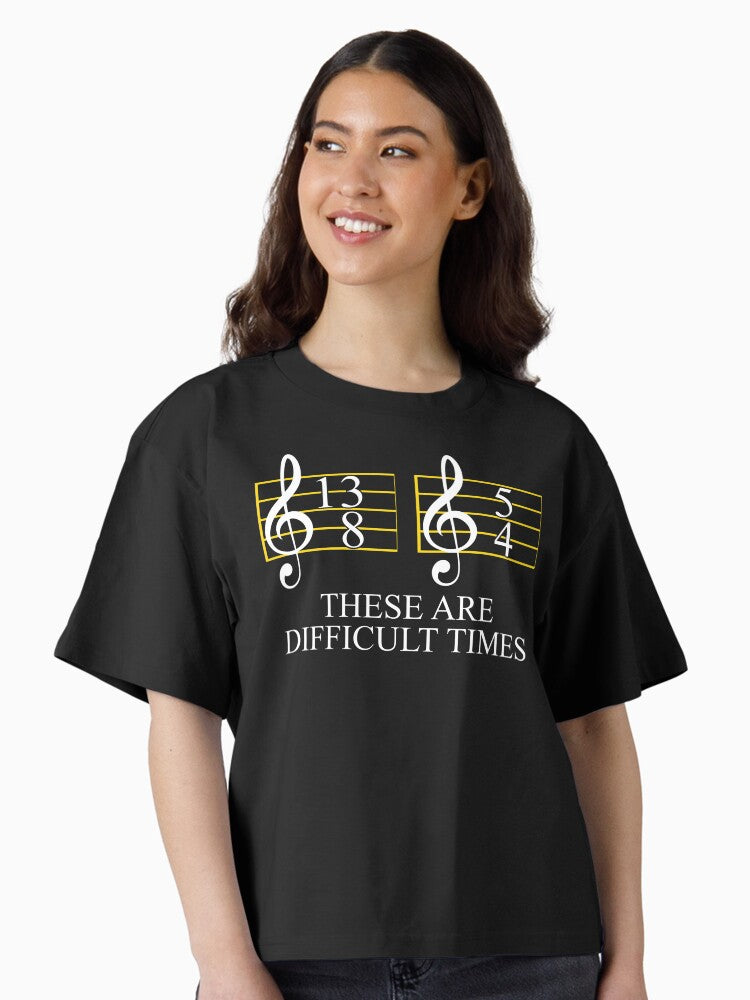 Music These Are Difficult Times Boxy T Shirt T Shirt Premium Print Everyday Wear