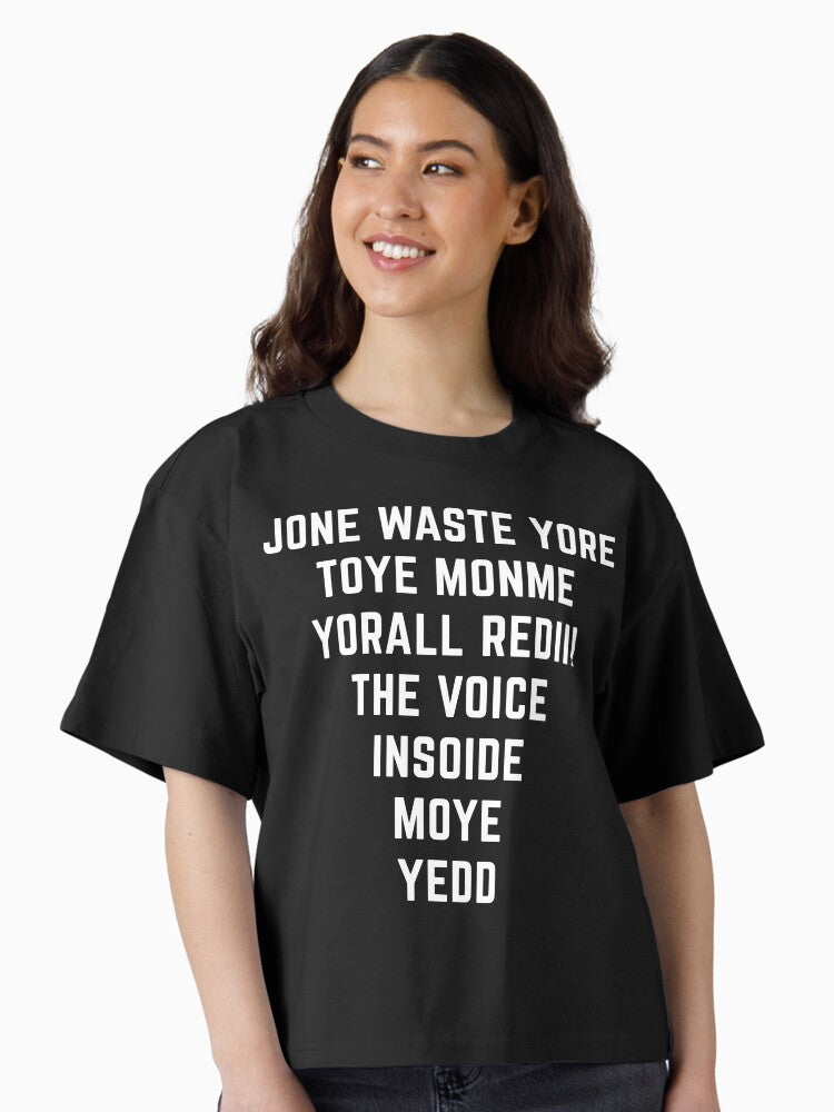 jone waste yore toye monme yorall rediii the voice insoide moye yedd simple white text Boxy T Shirt T Shirt Viral TikTok