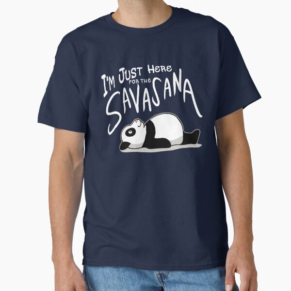 Lazy Yoga Panda - here for the Savasana Classic T-Shirt for Sale by CasualMood