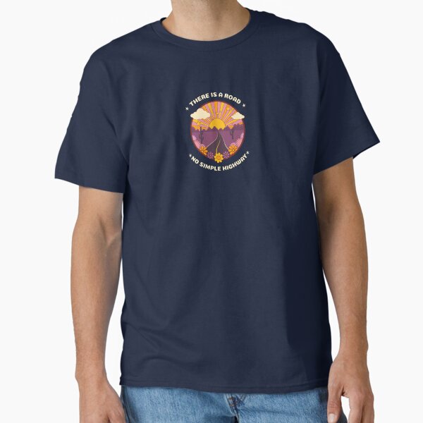 There Is A Road Classic T-Shirt for Sale by Sugar-Magnolia