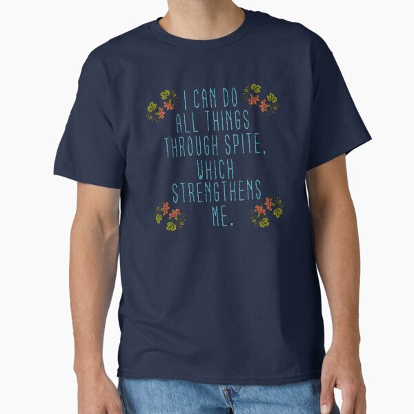 I CAN DO ALL THINGS THROUGH SPITE FUNNY NEEDLEPOINT Classic T-Shirt for Sale by aydapadi
