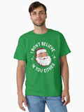 Funny Vintage Santa - I Don't Believe In You Either Classic T-Shirt