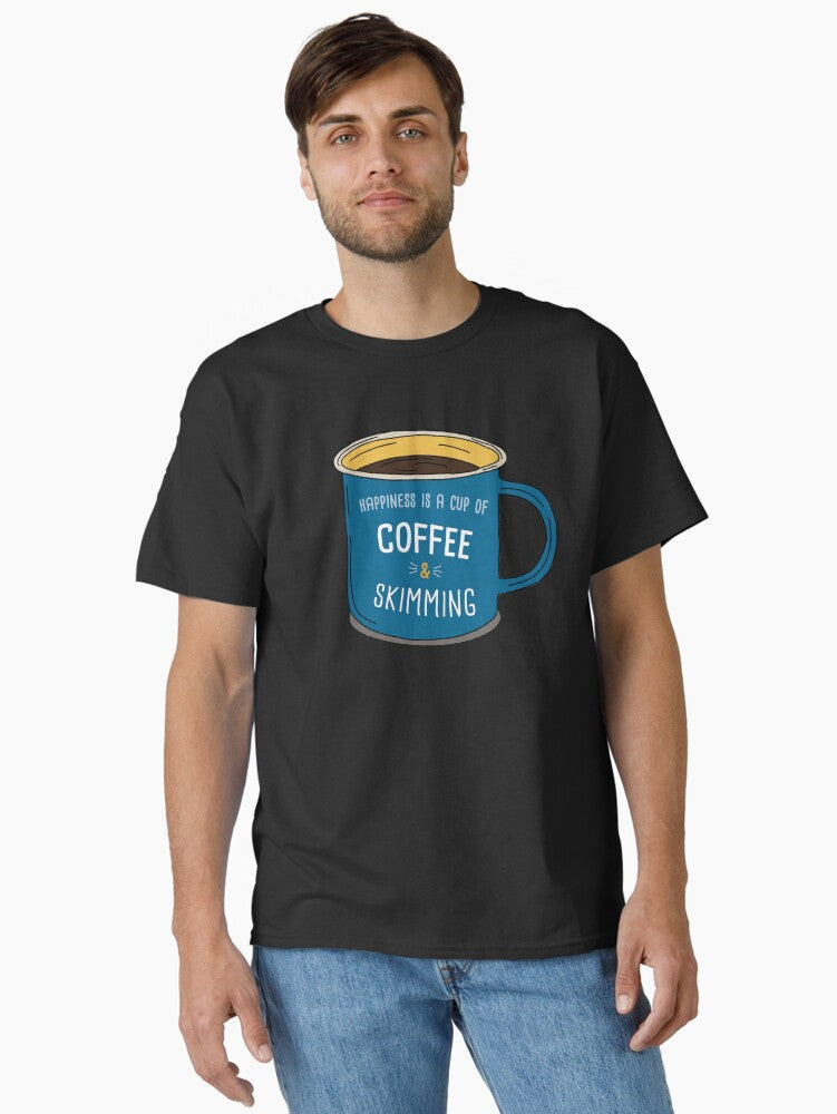 Skimming Coffee is happiness Classic T-Shirt | Graphic T-Shirt for Unisex