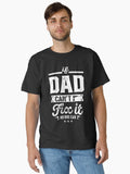 If Dad Can t Fix It Classic T Shirt T Shirt | Trending 2025 | High CTR Pick
