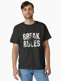 Break The Rules2 Classic T-shirt | Trendy Graphic Tee | Casual Unisex T-shirt