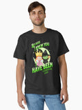 Wicked The Musical Because I Knew You Classic T-Shirt T-Shirt | Aesthetic Graphic | Trending Now